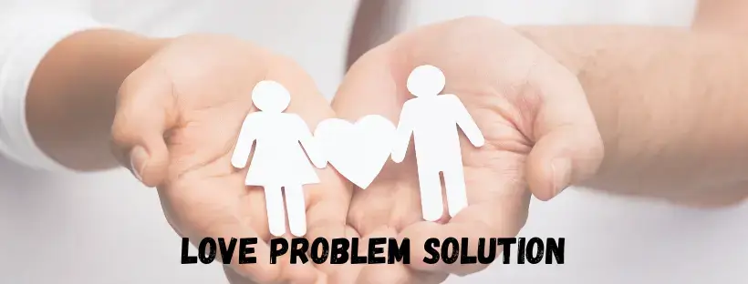 Love Problem Solution by astrologer